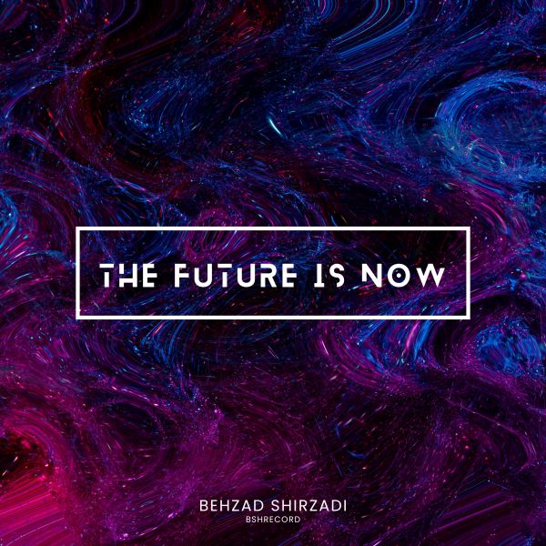 The Future Is Now