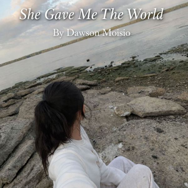 She Gave Me The World