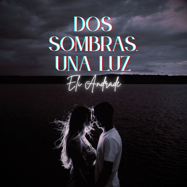 Dos Sombras, Una Luz