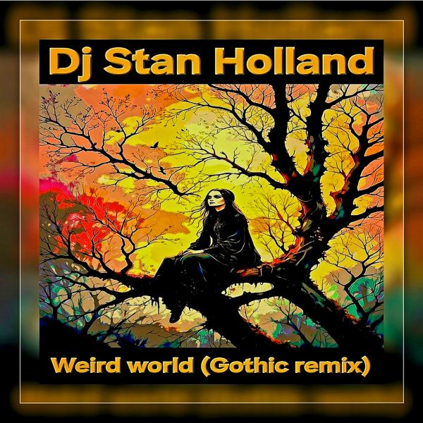 Weird world - Gothic remix