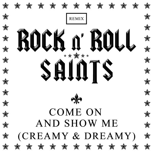 Come On And Show Me (Creamy & Dreamy) - Remix