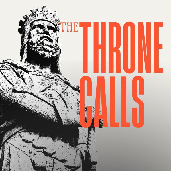 The Throne Calls