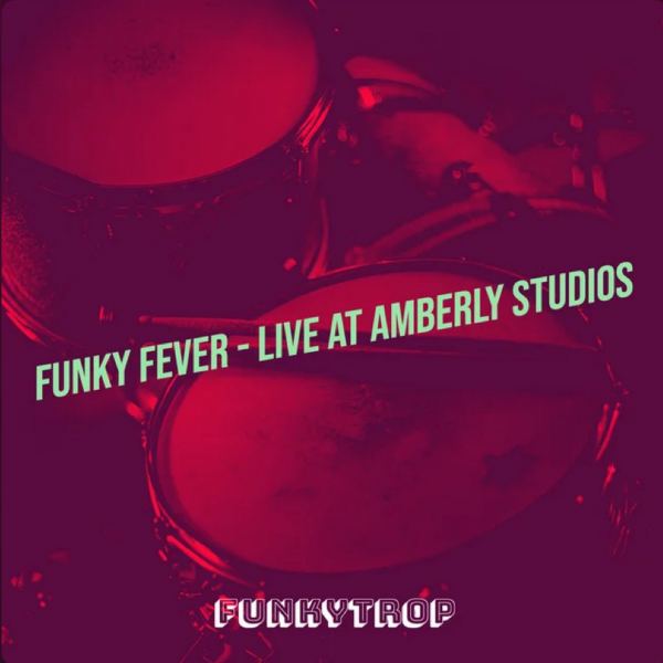Funky Fever (Live at Amberly Studios)