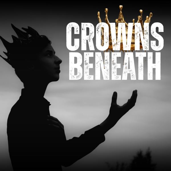 Crowns Beneath