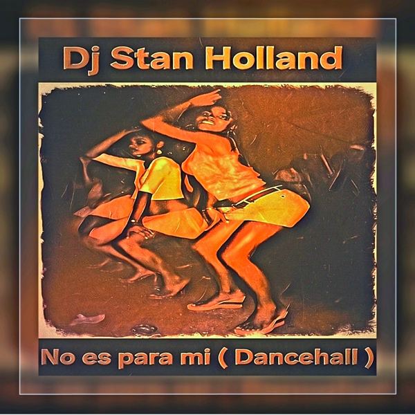 No es para mi - Dancehall radio edit