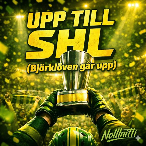 Upp till SHL (Bj&ouml;rkl&ouml;ven g&aring;r upp)
