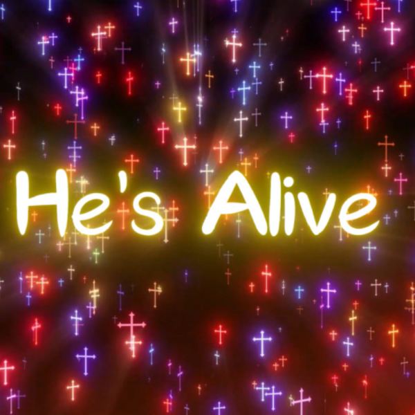 He's Alive