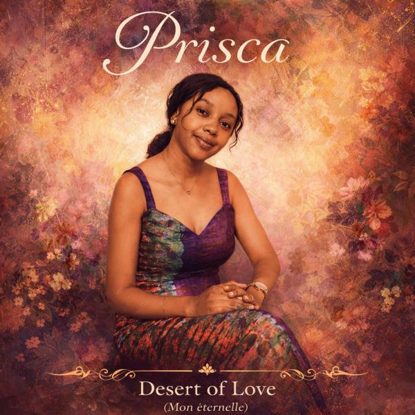 Prisca - Desert of Love (Mon éternelle)