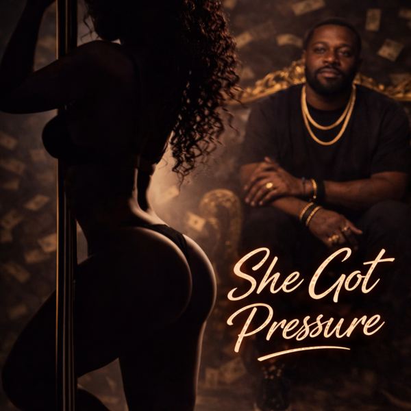 She Got Pressure
