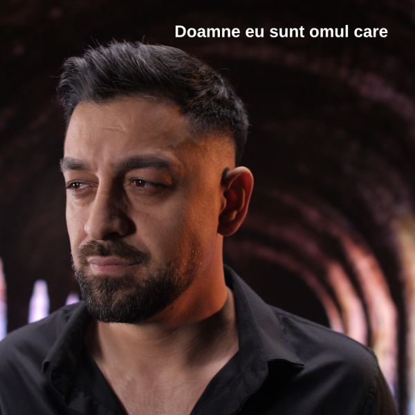 Doamne eu sunt omul care