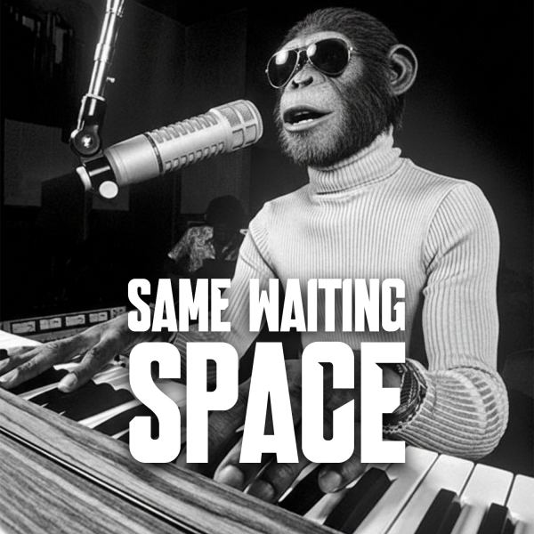 Same Waiting Space