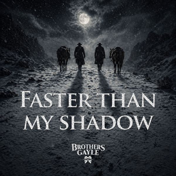 Faster Than My Shadow