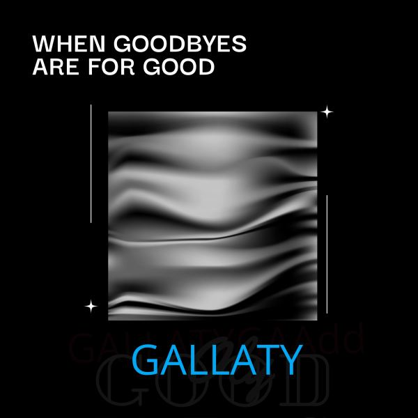 When Goodbyes are for Good