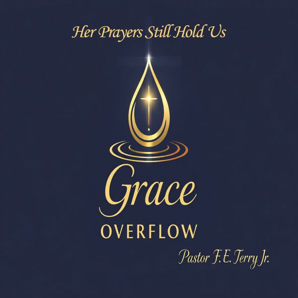 Her Prayers Still Hold Us