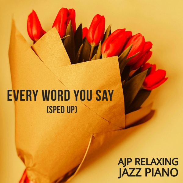 Every Word You Say - Sped Up