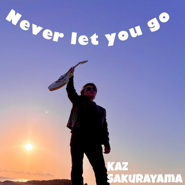 Never let you go