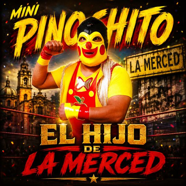 Mini Pinochito: El hijo de la Merced - Canción Oficial