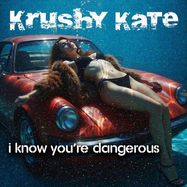 I Know You're Dangerous