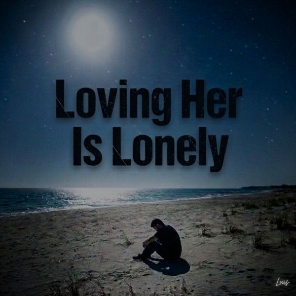 Loving Her Is Lonely - Radio Edit