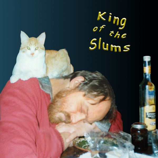 King of the Slums