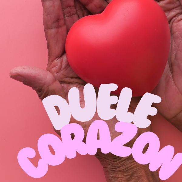 Duele el corazon