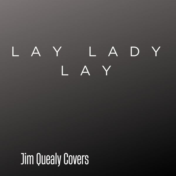 Lay Lady Lay