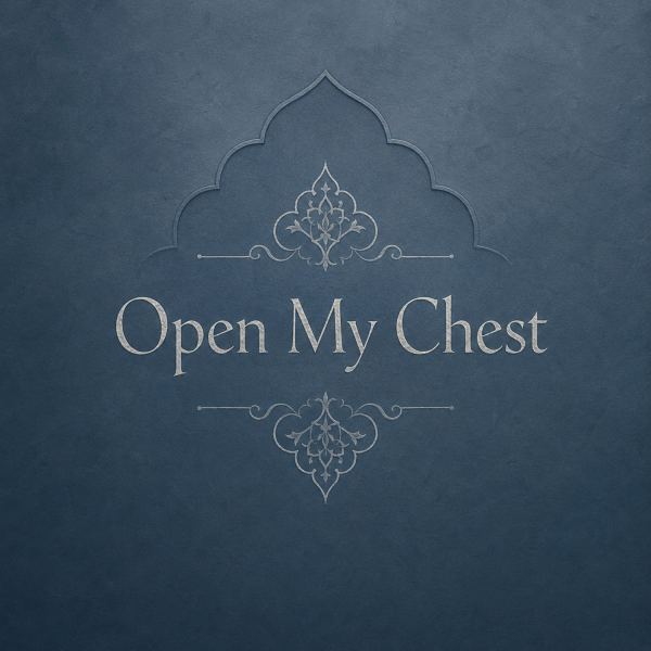 Open My Chest