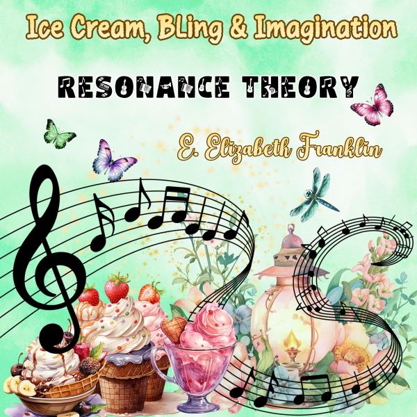 Ice Cream, Bling & Imagination Resonance Theory