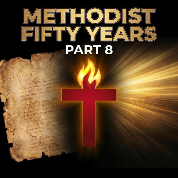 Methodist Fifty Years - Part 8