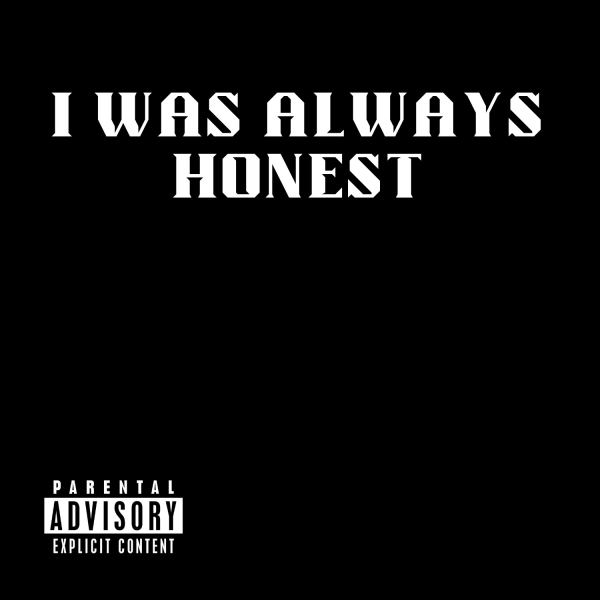 I Was Always Honest