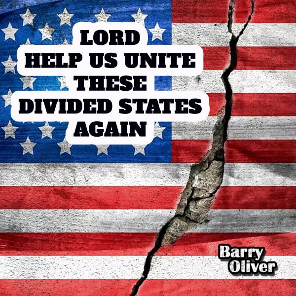Lord Help Us Unite These Divided States Again