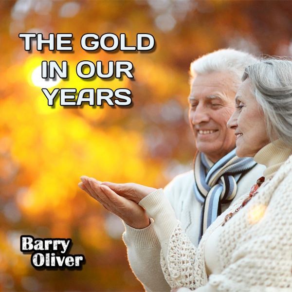 The Gold In Our Years