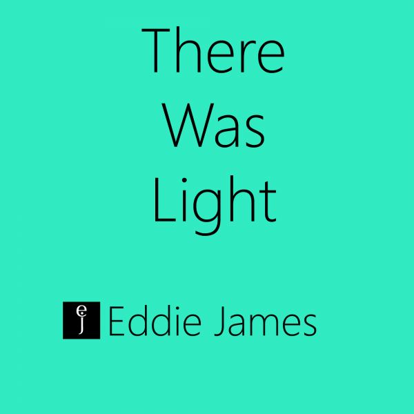 There Was Light