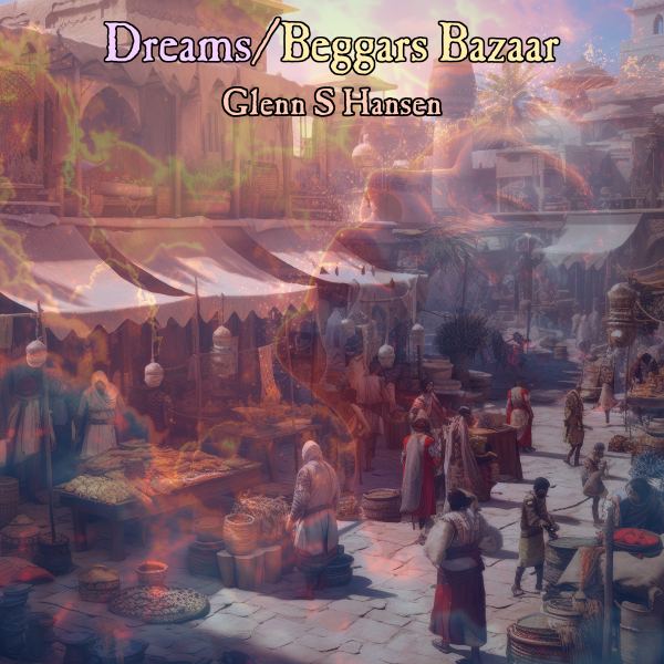 Dreams/Beggars Bazaar