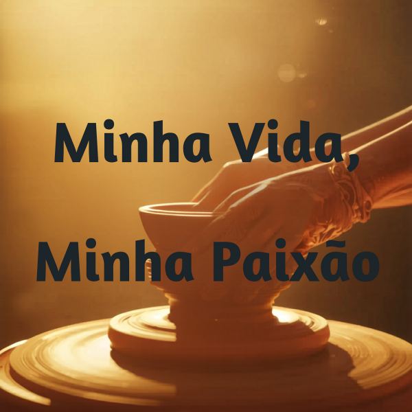 Minha Vida, Minha Paixão