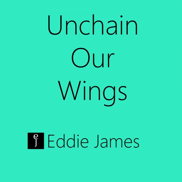 Unchain Our Wings