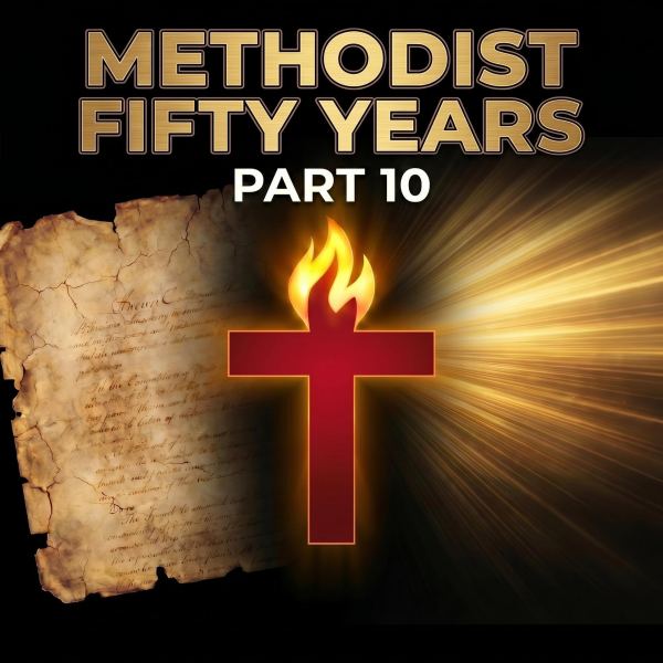 Methodist Fifty Years - Part 10