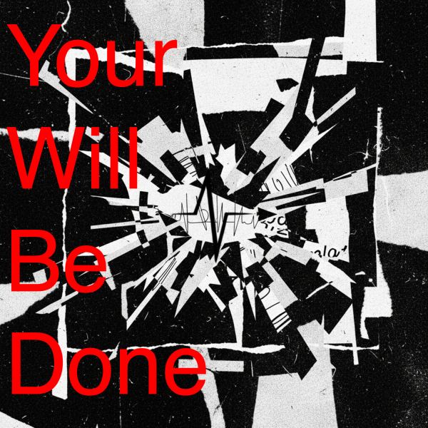 Your Will Be Done