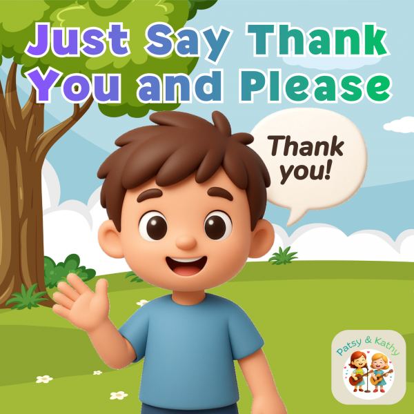 Just say thank you and please