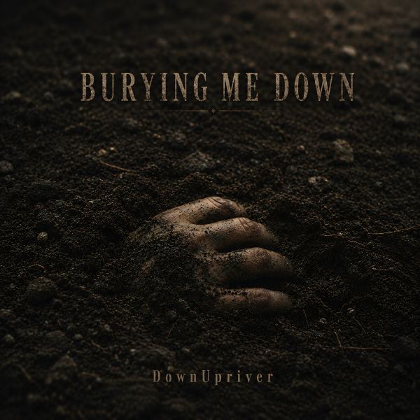 Burying Me Down