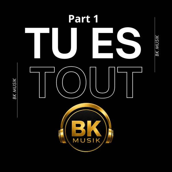 TU ES TOUT