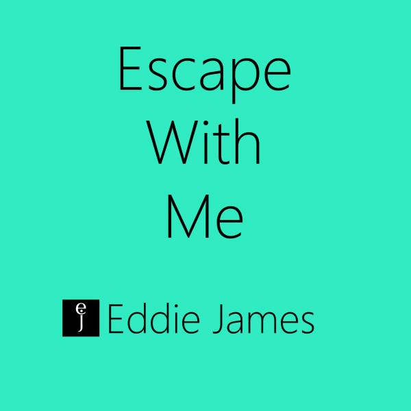 Escape With Me