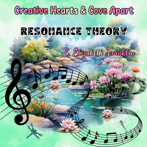 Creative Hearts & Cove Apart Resonance Theory