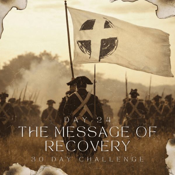 Day 24- The Message Of Recovery - 30 Day Challenge