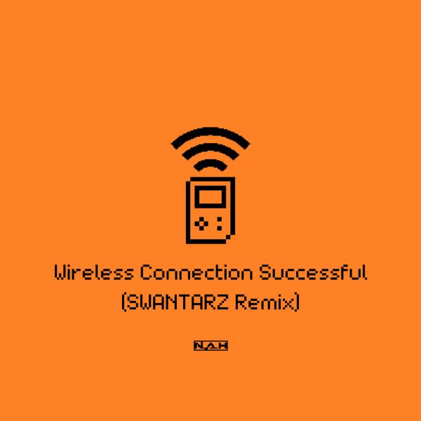 Wireless Connection Successful - SWANTARZ Remix