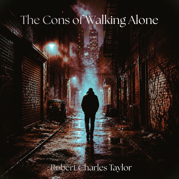The Cons of Walking Alone