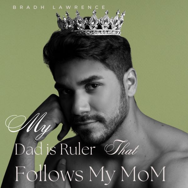 My Dad is a Ruler That Follows my MOM