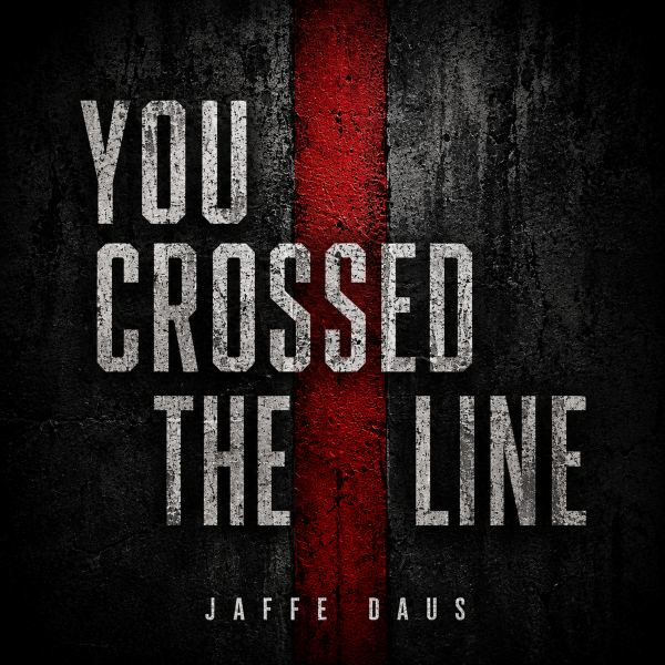 You Crossed The Line