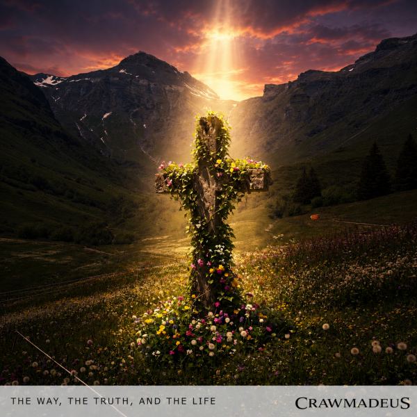The Way, Truth, and Life - Remix