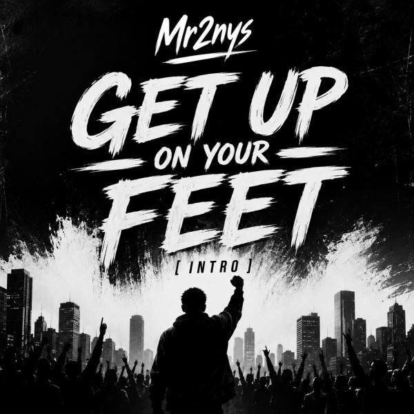 Get up on your feet [Intro]